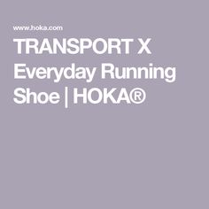 TRANSPORT X Everyday Running Shoe | HOKA® Uppercase And Lowercase Letters, Perfect Shoes, Material Design, Running Shoe, Lower Case Letters, Me Too Shoes, Running Shoes, For Free, Running