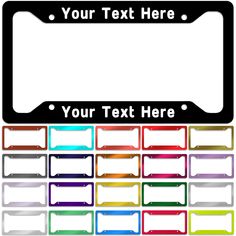 a license plate frame with the text your text here in rainbows and white letters