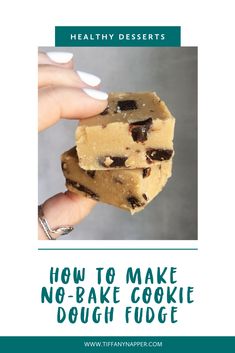 a hand holding a no bake cookie dough fudge