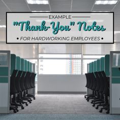 an empty cubicle with chairs and a sign that says, thank you notes for hardworking employees