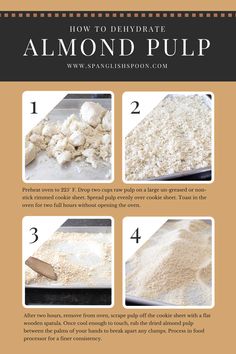 the instructions for how to make almond pulp