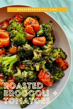 roasted broccoli and tomatoes in a bowl with text overlay reading roasted broccoli + tomatoes