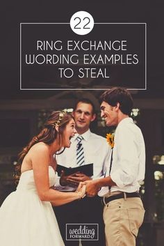 two men and a woman exchanging rings with the words ring exchange wording examples to steal