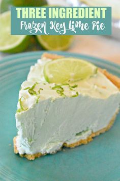 a slice of key lime pie on a blue plate with the words three ingredient frozen key lime pie