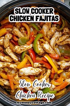 slow cooker chicken fajitas in a skillet with the words slow cooker chicken fajitas