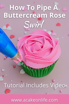 how to pipe a buttercream rose into a cupcake with pink icing and sprinkles