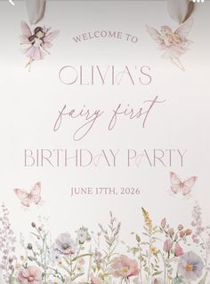 a birthday party sign with flowers and butterflies on the front, welcome to oliva's very first birthday party