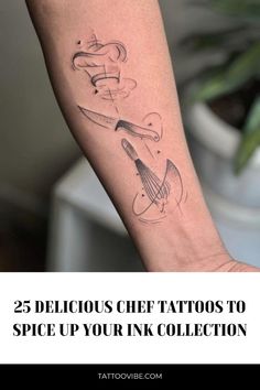 a woman's arm with the words 25 delicious chef tattoos to spice up your ink collection