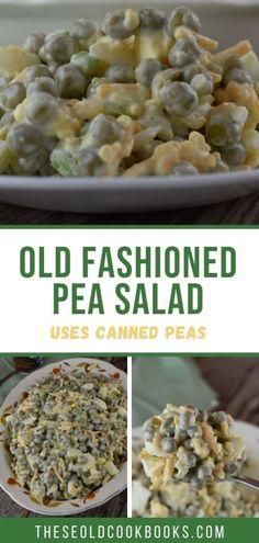 an old fashioned pea salad is shown in this collage with the title above it