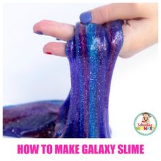 a hand holding a purple and blue object with text overlay that reads how to make galaxy slime