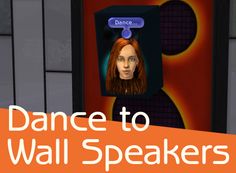 an animated image of a woman's face with the words dance to wall speakers