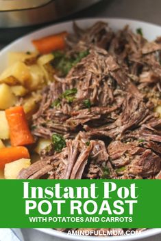 instant pot roast with potatoes and carrots in a white bowl next to an instant pot roast recipe