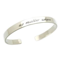 Custom motivational bracelet for her, or "no matter where" bracelet.  Perfect for:  Birthday gift for her, BFF gift, Graduation Gift, from Mother To Daughter gift, Christmas Gift for her, Personalized Silver Sterling silver cuff, custom message engraved open bangle cuff. Perfect solution as a gift if you don't know the wrist size! Size is adjustable ! You can bend the cuff a little to open and close it on your wrist and it will stay in the shape you need A delightful gift she'll surely treasure, From Mother To Daughter, Motivational Bracelets, Custom Engraved Bracelet, Mother To Daughter, Engraved Cuff, Bracelet Quotes, Bff Gift, Message Bracelet, Open Bangle