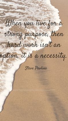 a beach with waves coming in to shore and a quote from steve paolins