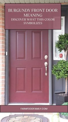 a red front door with the words burgundy front door meaning, discovering what this color symbolizes