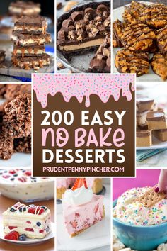 many different desserts are shown with the words, easy no bake desserts