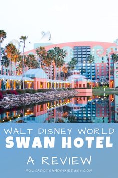 the disney world swan hotel with text overlay