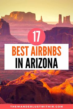 the best airbnbs in arizona with text overlay that reads 17 best airbnbs in arizona