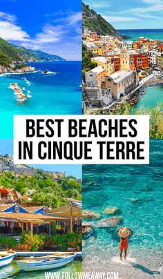 the best beaches in cinque terre, italy with text overlaying it