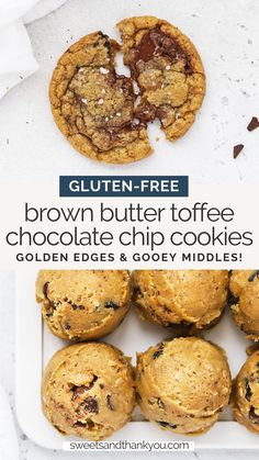 gluten - free brown butter toffee chocolate chip cookies with text overlay