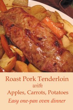 roast pork tenderion with apples, carrots, potatoes easy one - pan dinner