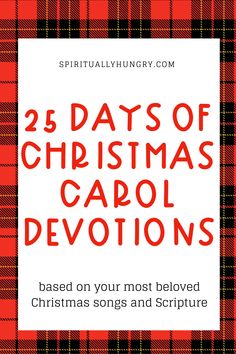 25 Days Of Christmas Carol Devotions, Christmas Devotional Ideas, Christmas Devotional For Womens Group, December Devotional, Christmas Devotionals For Women, Christian Christmas Traditions, Christmas Readings, Christmas Devotions, Christmas Carols For Kids