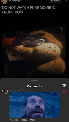 an image of the face of a man in front of a movie screen with caption that reads, do not watch fnaf movie in front row comments