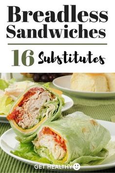 breadless sandwiches with text overlay that reads, 16 subtitutes get healthy