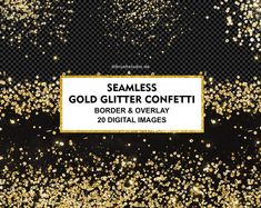 gold glitter confetti on black and white background with text that reads seamless gold glitter confetti border & overlay 20 digital images