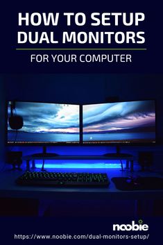 a computer with the words how to setup dual monitors for your computer