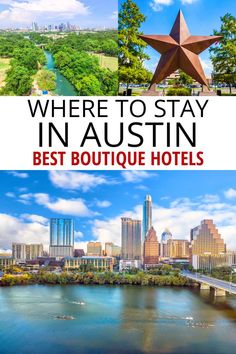 Aerial view of Barton Springs; Five-pointed star of Texas bronze sculpture; Skyline of Austin from across the Colorado River; text: Where to stay in Austin, best boutique hotels. Austin Bucket List, Austin Motel, Austin Vacation, Hotel San Jose, Texas Bucket List, Austin Travel, Texas Vacation, Texas Trip, Austin Hotels