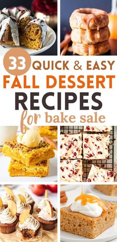 several different desserts with text overlay that reads, 33 quick and easy fall dessert recipes for bake sale