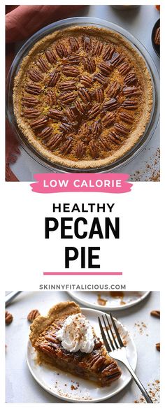 a pecan pie is shown with the words low calorie healthy pecan pie