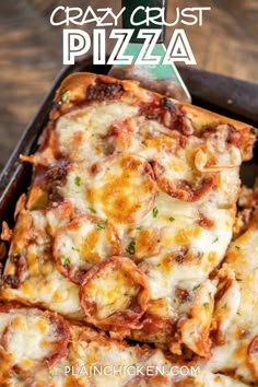 a pizza sitting on top of a pan covered in cheese and toppings with the words crazy crust pizza written above it