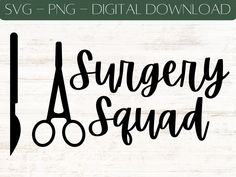 surgery squad svg cut file with scissors and cutting board in the middle, on a white background