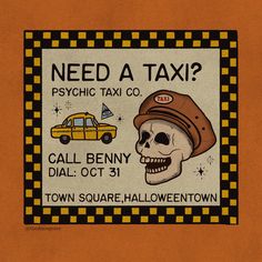 a taxi sign with a skull wearing a hat on it's head and the words need a taxi?