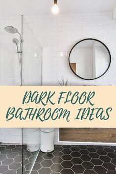 a bathroom with black and white tiled floors and walls, the words dark floor bathroom ideas above it