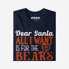 Superfans like you are all about dreaming big. That’s why the gift at the top of your list this season won’t fit in a stocking or even under the tree – A championship is a lot bigger than that. Make sure Saint Nick knows what you’re hoping for this holiday season by rocking this Chicago Bears All I Want T-Shirt. This way, he knows you’re on the “nice” list. He won’t even have to check it twice. This top features a design that showcases your all-important team colors and a bold team logo display Chicago Bears Colors, Saint Nick, Logo Display, Nice List, St Nick, Under The Tree, Bear Shirt, Team Shirts, Chicago Bears