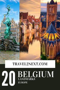 the top 20 european landmarks with text overlay that reads, travel next com belgium landmark europe