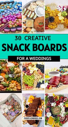 a collage of photos with the words, creative snack boards for a wedding