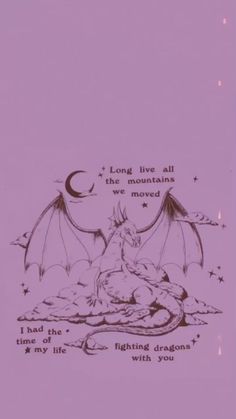 a drawing of a dragon sitting on top of a pile of rocks with the words long live all the mountains we move