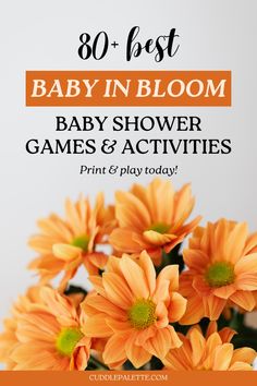 baby in bloom baby shower games and activities with text overlay that reads, 80 best baby in bloom baby shower games & activities