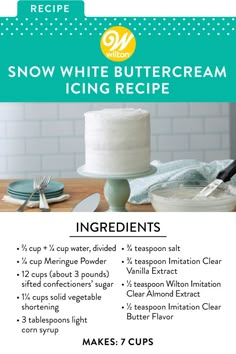 the recipe for snow white buttercream icing recipe is displayed on a table