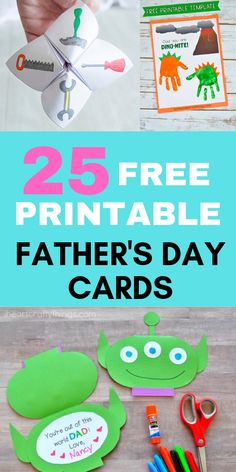 the 25 free printable father's day cards are perfect for kids to make