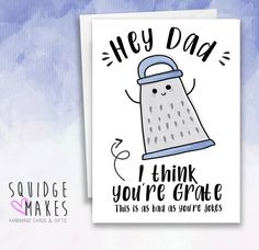 a greeting card with the words, hey dad i think you're grate