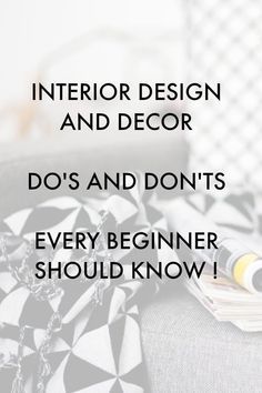 the interior design and decor do's and don'ts every beginer should know