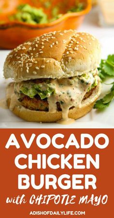 the avocado chicken burger with chipotie mayo is shown on a plate