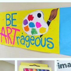 three different pictures of paintings on the wall and in front of them is a sign that says be art, rageous