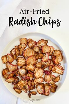 an air fried radish chips on a white plate with the title above it