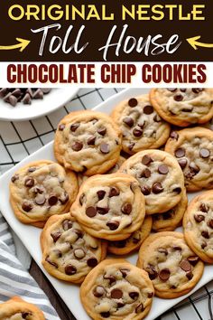 chocolate chip cookies on a plate with text overlay that reads original nestle toll house chocolate chip cookies